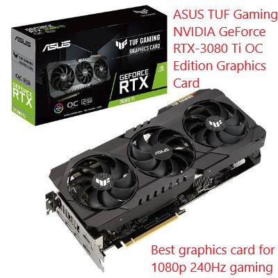 Asus Tuf Gaming Nvidia GeForce RTX 3080 Ti OC is the best GPU for your 1080p gaming needs
