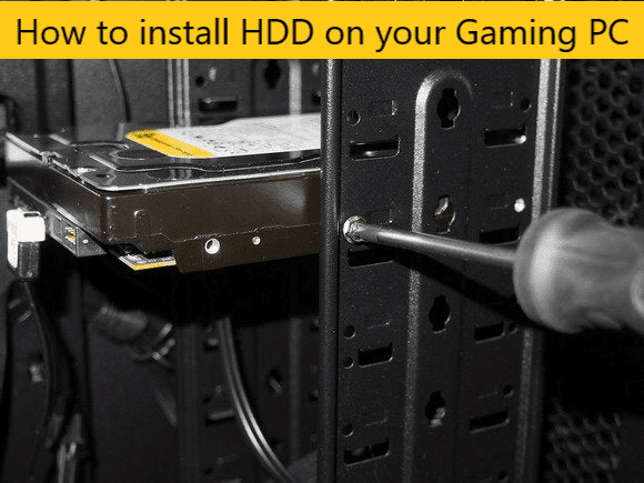 How to install HDD on your Gaming PC